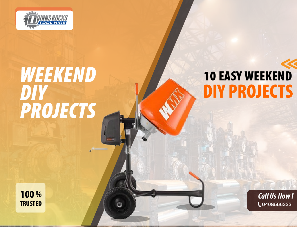 Weekend DIY Projects Using Hired Tools